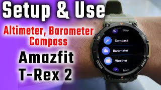 How To Setup amp Use Amazfit TRex 2 Altimeter Barometer amp Compass 🧭🗺 [upl. by Aleyam]