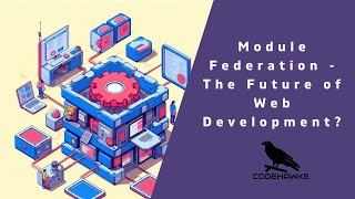 Module Federation  The Future of Web Development [upl. by Elmaleh]