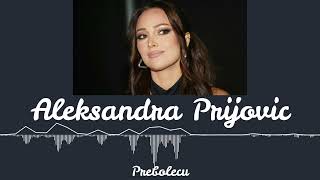 Aleksandra Prijovic  Prebolecu [upl. by Stephannie813]