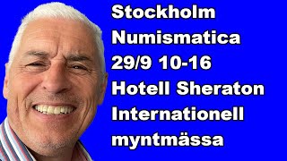 Välkomna till Stockholm Numismatica 299 1016 på hotell Sheraton  Internationell myntmässa [upl. by Lambertson]