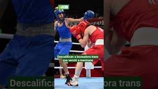 Descalifican a boxeadora trans que derrotó a la mexicana Brianda Cruz boxeo transgenero [upl. by Eisseb]