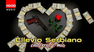 CLLEVIO SERBIANO  ENDRRAT E MIA OFFICIAL VIDEO HQ [upl. by Nosnaj415]