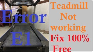 Treadmill not working error E1 fix free 100 working [upl. by Chaille]