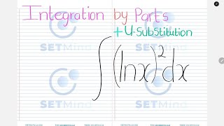 Integration by Parts  U Substitution  SETMind Tutoring  Direct amp Indirect Substitution [upl. by Kerge380]