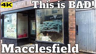 England MACCLESFIELD This is BAD Town Centre CHESHIRE United Kingdom UK 4K [upl. by Gollin]