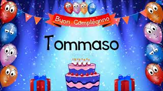 Tanti auguri di buon compleanno Tommaso [upl. by Westberg]