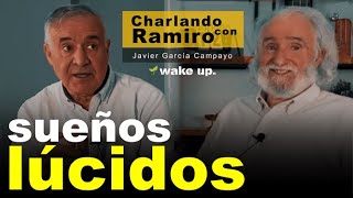 Que son los Sueños Lúcidos y cómo tenerlos  Charlas con Ramiro Calle y Javier García Campayo [upl. by Arbua]