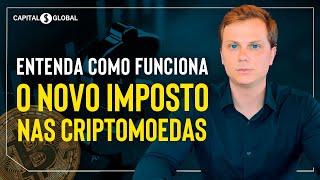 Como funcionará o NOVO IMPOSTO nas CRIPTOMOEDAS em 2024 [upl. by Cirnek]