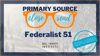 Balancing Interests Federalist 51 Explained Part 2  A Primary Source Close Read w BRI [upl. by Notaek]