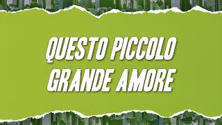 Claudio Baglioni  Questo piccolo grande amore Testo [upl. by Ema]