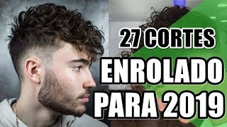 🔴 27 CORTES DE CABELO MASCULINO ENROLADO  CORTES MASCULINOS 2019 [upl. by Bittner]