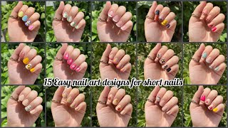 15 Easy nail art designs compilation for short nails  Best nail art designs 2023 for beginners [upl. by Aknaib]