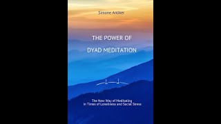 The Power of Dyad Meditation  The New Way of Meditating in Times of Loneliness and Social Stress [upl. by Otsuj]