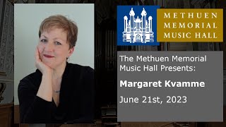 Margaret Kvamme  Organ Concert  June 21 2023 [upl. by Xever]