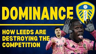 DOMINANCE  How Leeds United are Destroying the Championship [upl. by Lesnah]