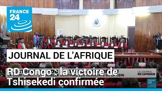 RD Congo  la victoire de Félix Tshisekedi confirmée par la Cour constitutionnelle • FRANCE 24 [upl. by Wilmar]