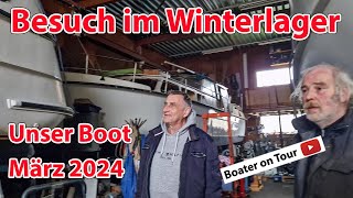 Besuch im Winterlager 2024  Der Saisonstart ist nah  Bald ist wieder Bootfahren angesagt [upl. by Talbott]