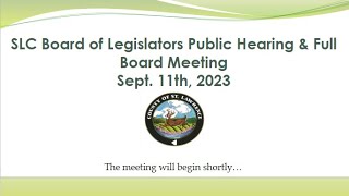 SLC Board of Legislators Public Hearing amp Full Board Meeting  545 PM September 11 2023 [upl. by Anirb]