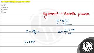 The osmotic pressure is expressed in the unit of [upl. by Anaila332]