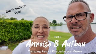 Camping mit dem neuem Wohnwagen  Camping Resort Rhederlaagse Meren Niederlande  Anreise amp Aufbau [upl. by Esiom]