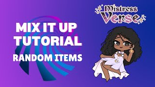 Mix It Up Tutorial  How to Make Random Items Appear On Screen [upl. by Ennovy]