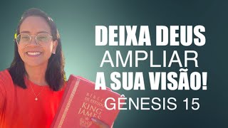 Gênesis 15 Vida Devocional Deixa Deus Ampliar a sua visão [upl. by Airtina]