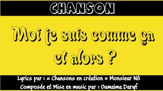 Chanson quotMoi je suis comme ça et alorsquot composée et Mise en music par  Oumaima Daryf [upl. by Nuahsar]