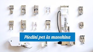 I PRINCIPALI PIEDINI PER LA MACCHINA PER CUCIRE [upl. by Cailly]