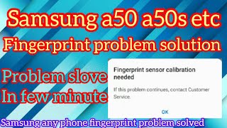 Samsung A50 calibration problem  Samsung Galaxy fingerprint sensor calibration needed  Galaxy A50 [upl. by Leidag]