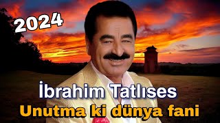 İbrahim Tatlıses unutma ki dünya fani  AiYapay zeka [upl. by Aita]