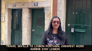 Travel to Seville to Lisbon  Portugal Breakfast  Lisboa Pass  Comfort Airbnb stay  Lisboa Sep 24 [upl. by Noneek]