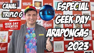 TUDO O QUE ROLOU NO GEEK DAY ARAPONGAS 2023 canaltriplog [upl. by Eyanaj844]