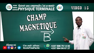 Physique Terminale 15  Chapitre 3  interactions Magnétiques  champ magnétique  cours [upl. by Sophey]