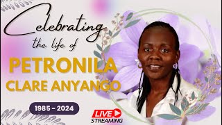 CELEBRATING THE LIFE OF PETRONILA CLARE ANYANGO [upl. by Earahc]