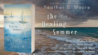 The Healing Summer full audiobook by Heather B Moore [upl. by Novek413]