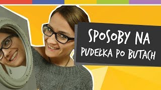 SPRYTNE BABKI  SPOSOBY NA PUDEŁKA PO BUTACH odc 90 [upl. by Riannon]