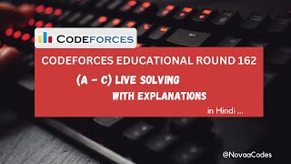 Codeforces Educational Round 162 Live Solving A  C [upl. by Anglim283]