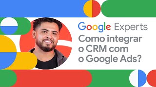 Como integrar o CRM com o Google Ads [upl. by Clemmy]