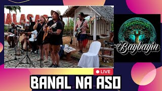 BANAL NA ASO SANTONG KABAYO cover song  Baybayin Band [upl. by Seabrooke]