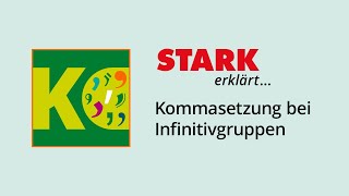 Kommasetzung bei Infinitivgruppen  STARK erklärt [upl. by Alla]