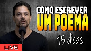 COMO ESCREVER UM POEMA  15 Dicas Fundamentais  Curso de Poesia EuSouPoeta [upl. by Llerad]