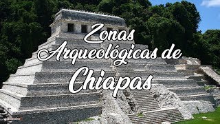 Zonas Arqueológicas de Chiapas [upl. by Anemolihp]