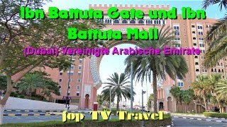 Besichtigung des Ibn Battuta Gate und der Battuta Mall Dubai jop TV Travel [upl. by Leanne]