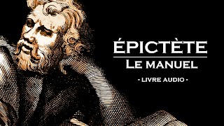 ÉPICTÈTE  Le Manuel Livre audio [upl. by Gnilyarg]