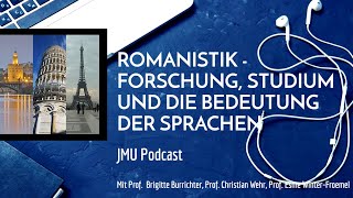 JMU Podcast  Romanistik Forschung Studium und die Bedeutung romanischer Sprachen auf der Welt [upl. by Gilberte128]