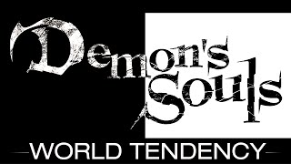 Demons Souls World Tendency Explained [upl. by Lukas927]