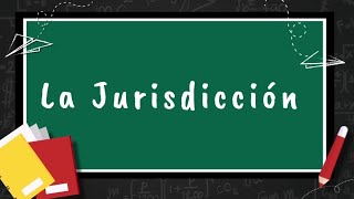 Derecho Procesal Jurisdicción [upl. by Annohs]