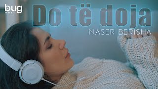 Naser Berisha  Do te doja [upl. by Cadmar]