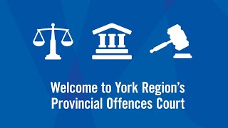 Welcome to York Region’s Provincial Offences Court [upl. by Windy377]