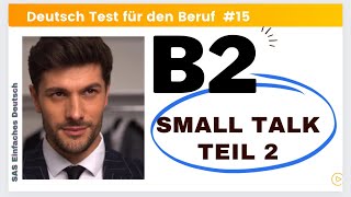 B2 Deutsch Test für den Beruf  Mündliche  Teil 2  Diskussion  beruflich  TELC Small Talk🇩🇪 [upl. by Kramlich64]